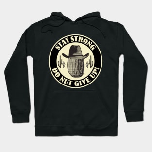 stay strong do nut give up - peanut retro Hoodie